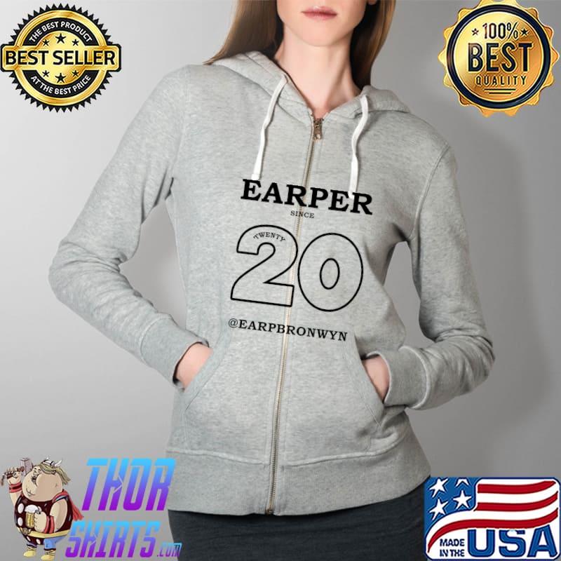 Earper since 2020 @EARPBRONWYN Classic T-Shirt Full Zip Hooded