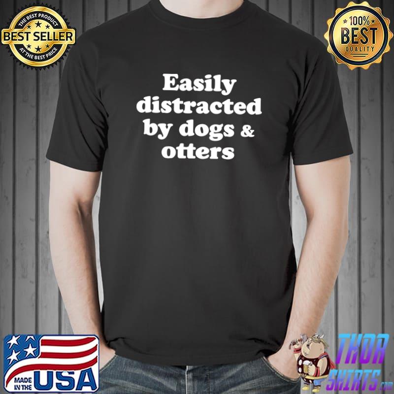 Easily Distracted By Dogs And Otters Long Sleeve T-Shirt