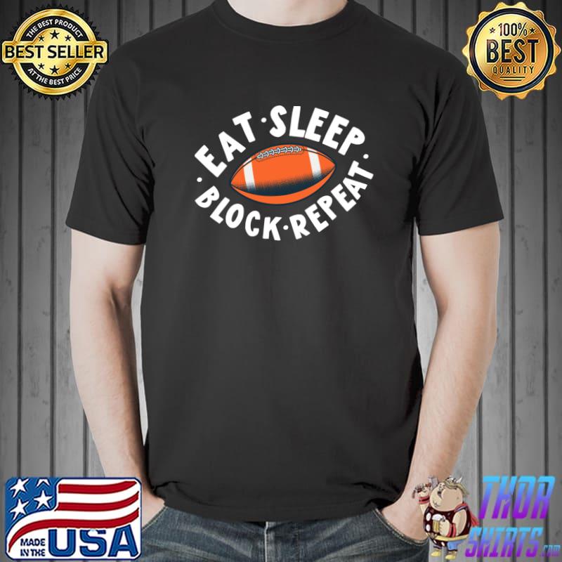 Eat Sleep Block Repeat American Football Touchdown Mom Dad T-s Unisex