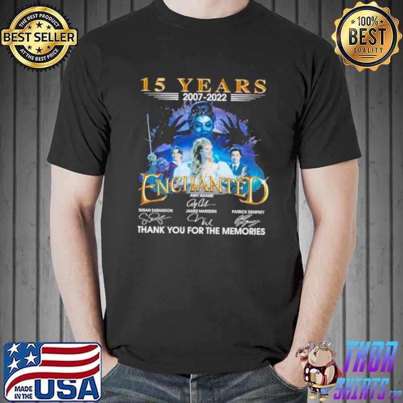 Enchanted 15 years 2007 2022 thank you for the memories s Unisex