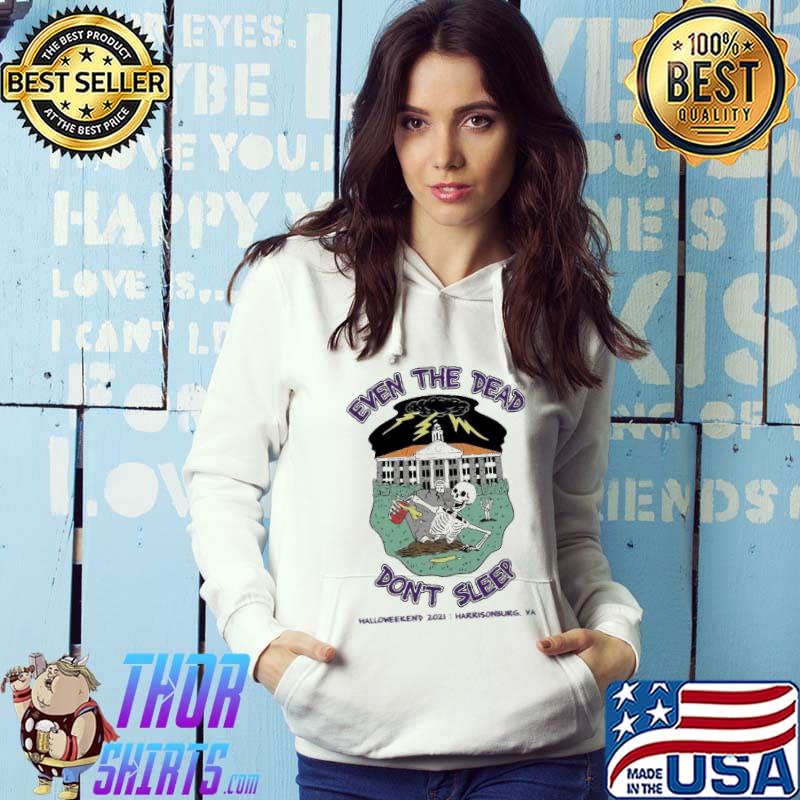 Even the dead don’t sleep Halloweekend 2021 s Hoodie