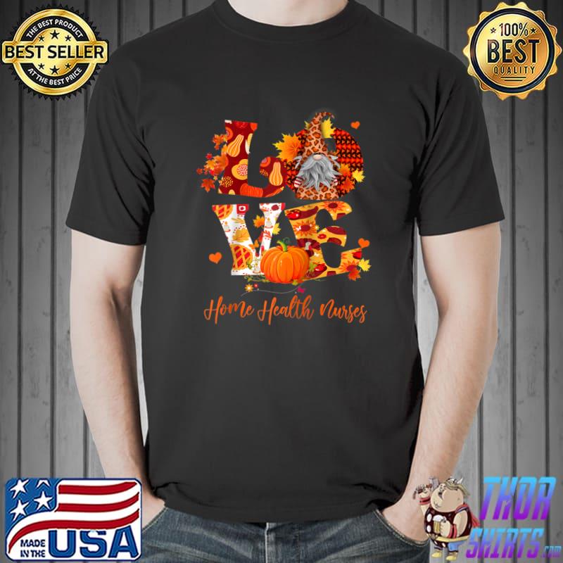 Fall Leopard LOVE Gnome Home Health Nurses Thanksgiving Raglan Baseball T-shirt