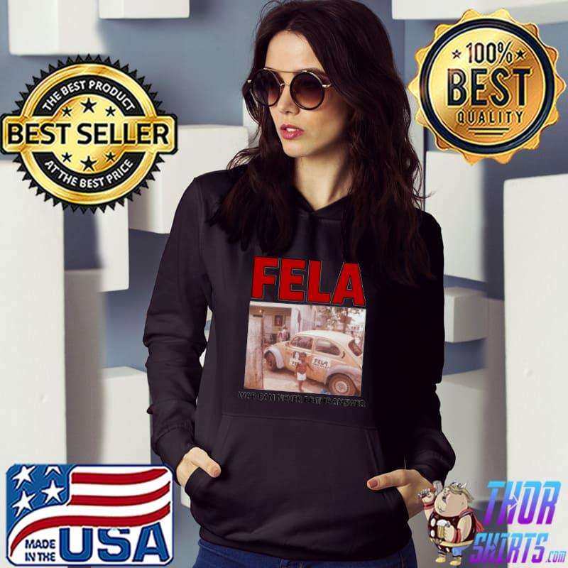 FELA WAR CAN NEVER BE THE ANSWER Classic T-Shirt
