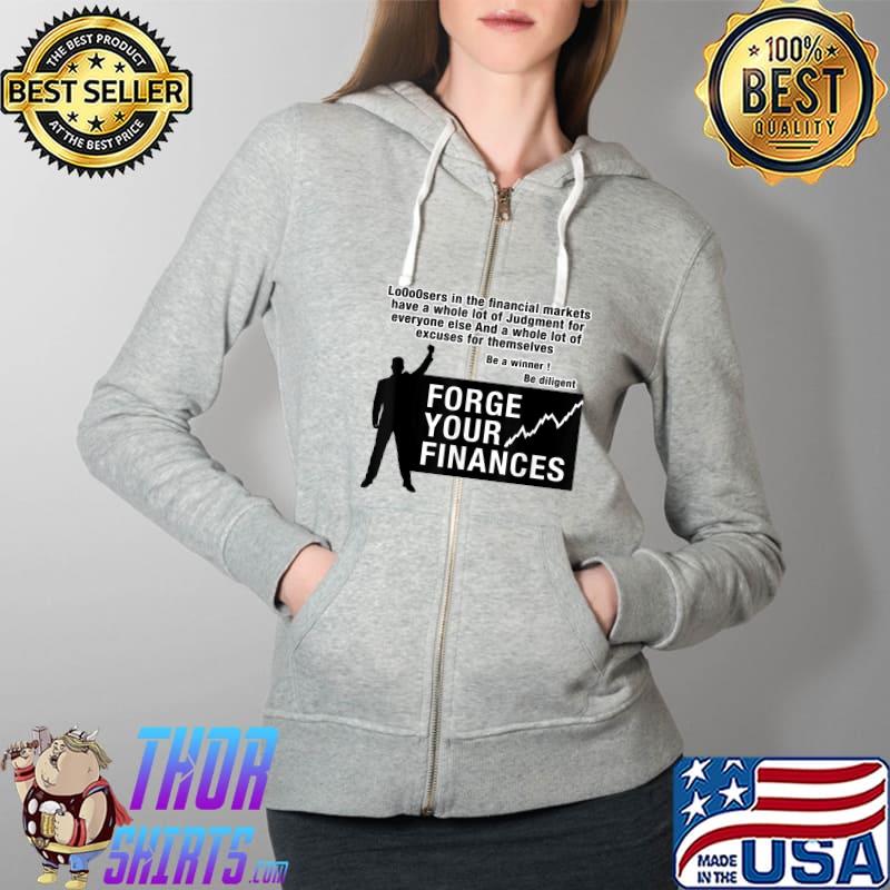 Forge the Strong, forge your finances T-Shirt Full Zip Hooded