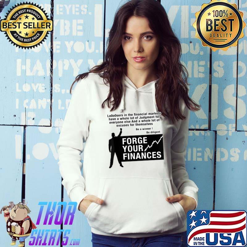 Forge the Strong, forge your finances T-Shirt