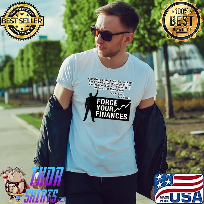 Forge the Strong, forge your finances T-Shirt Unisex