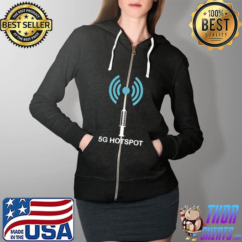 Fully Vaccinated Funny 5G Hotspot Pro Vaccine T-Shirt Full Zip Hooded
