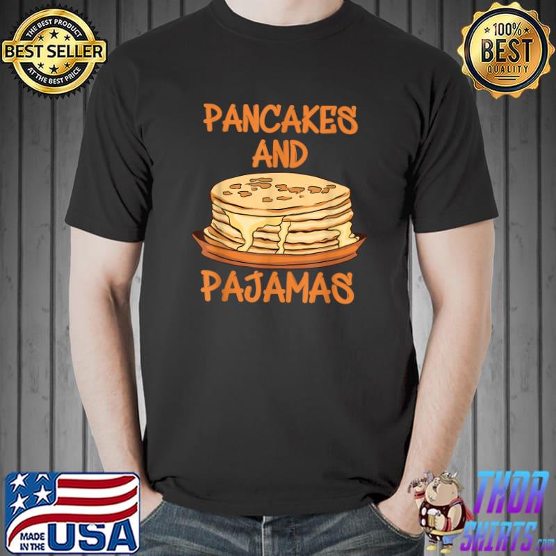Funny Pancakes and Pajamas Designs T-Shirt