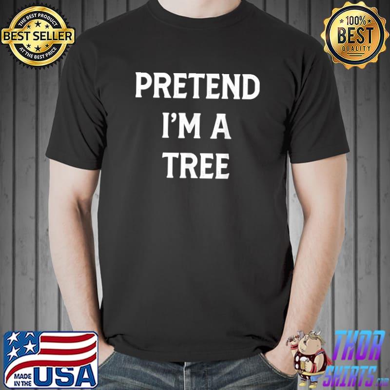 Funny Pretend I'm A Tree Halloween Family Matching Party T-Shirt