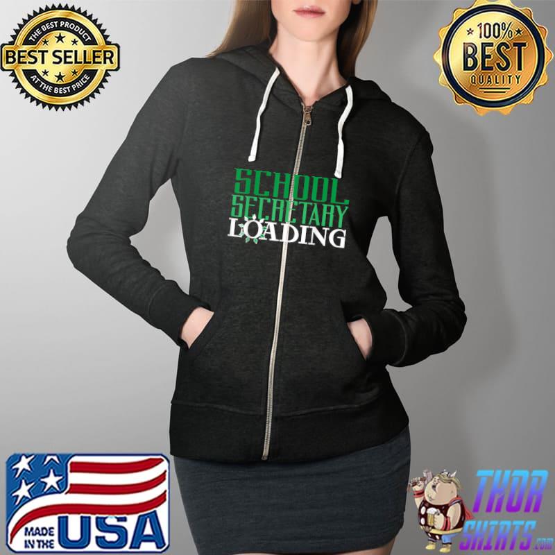 Future School Secretary loading T-Shirt Full Zip Hooded