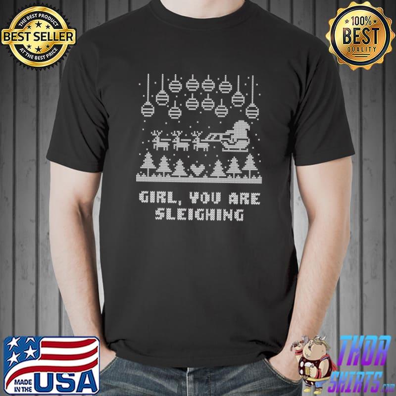 Girl You Are Sleighing Christmas Inspirational Xmas Premium T-Shirt