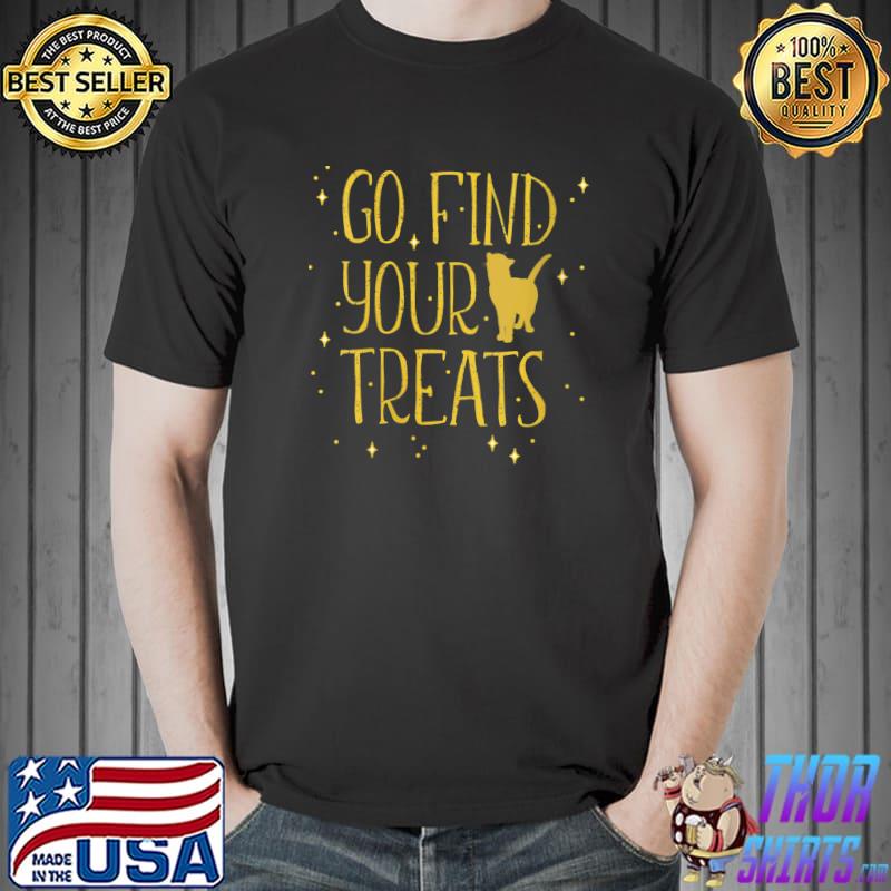 Go find Adventure Seeker Life Explorer Bliss Finder Motivation T-Shirt Unisex