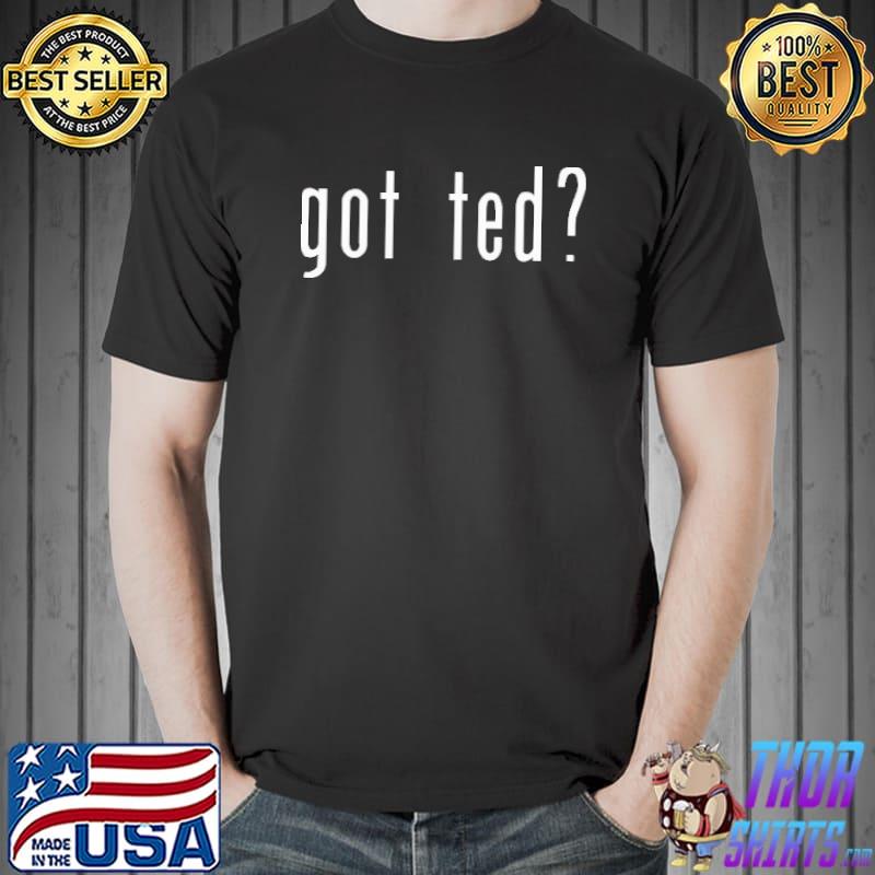 Got Ted Linear Shirt Unisex