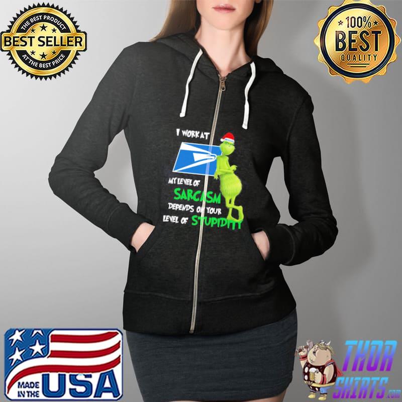 Grinch I Work At My Level Of Sarcasm Denpends On Your Level Of Stupidity Christmas Shirt Full Zip Hooded