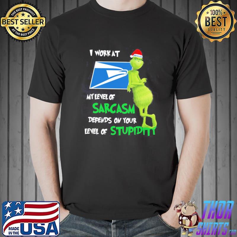 Grinch I Work At My Level Of Sarcasm Denpends On Your Level Of Stupidity Christmas Shirt Unisex