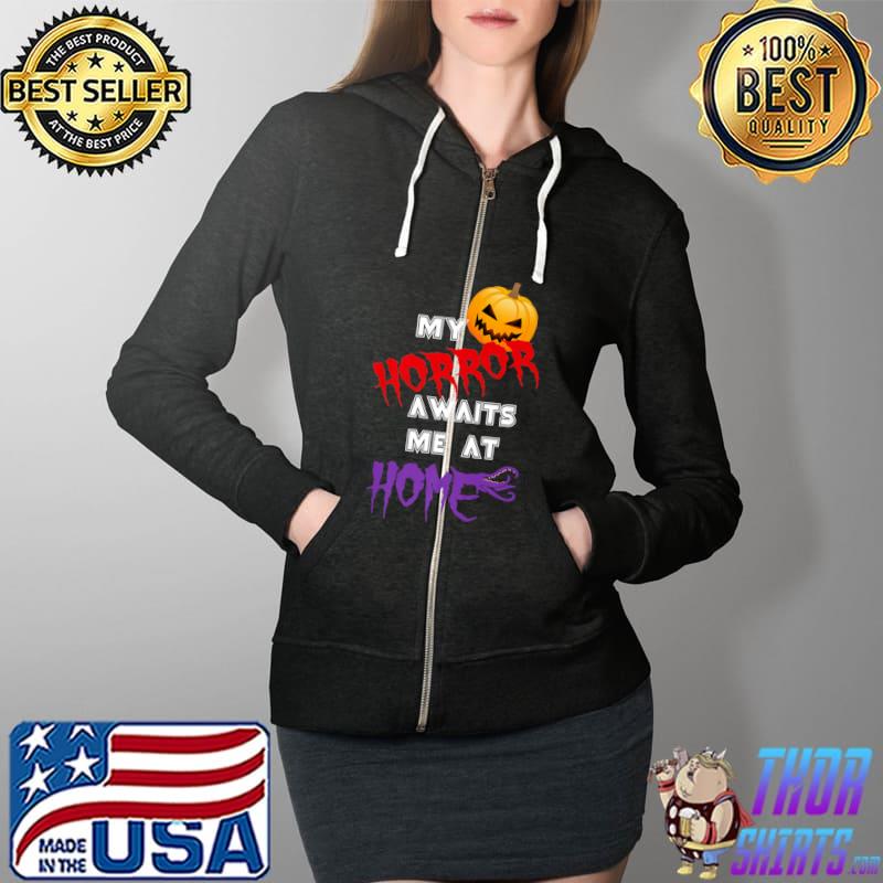 Halloween My Horror awaits me at home - Funny Halloween Premium T-Shirt Full Zip Hooded