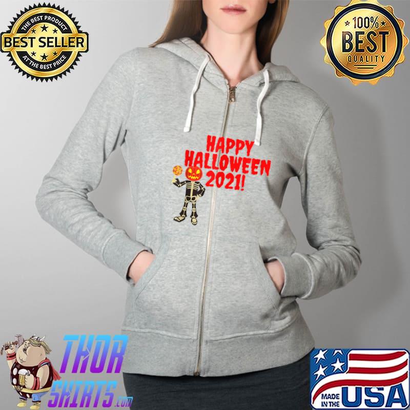Happy Halloween 2021 Jack O Lantern and Spirit for Everyone T-Shirt Full Zip Hooded