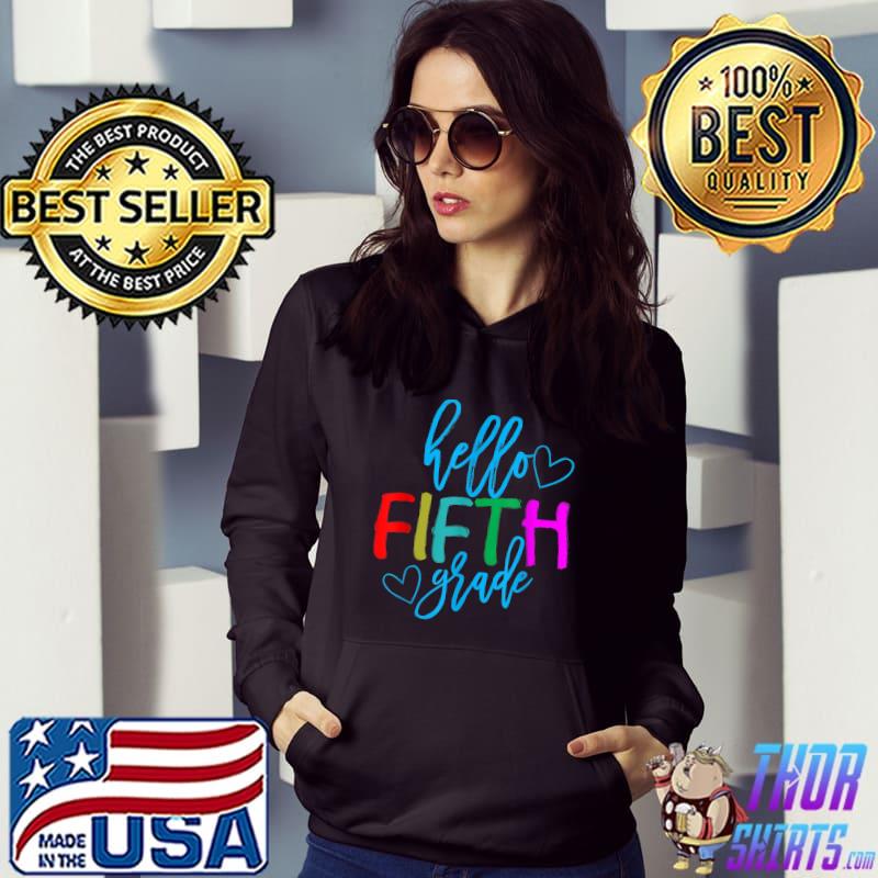 Hello 5th Grade For First Day Of School T-Shirt Hoodie
