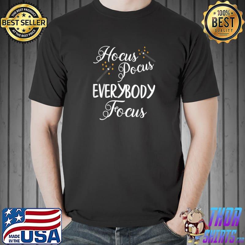 Hocus Pocus Everybody Focus Halloween Funny Teacher Costume T-Shirt