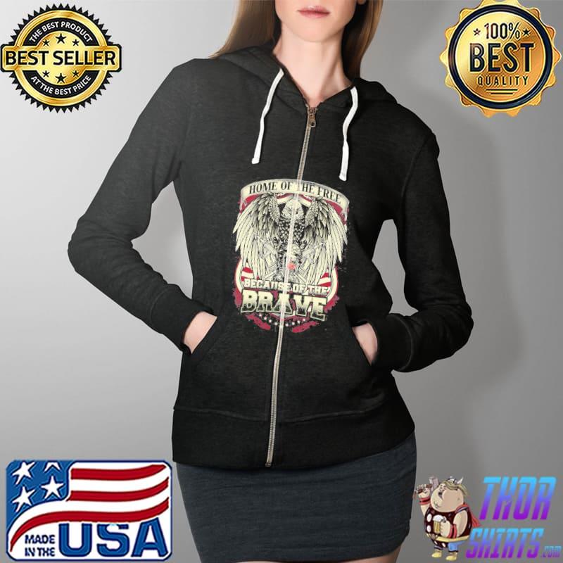 Home Of Free Because Of The Brave America Eagle 4Th Of July Shirt Full Zip Hooded