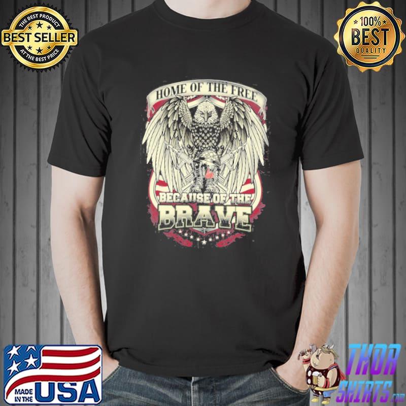Home Of Free Because Of The Brave America Eagle 4Th Of July Shirt Unisex