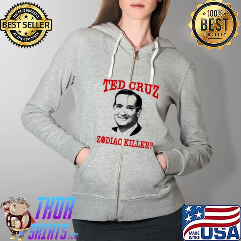 Hot Ted Cruz Zodiac Killer s Full Zip Hooded