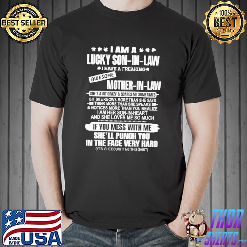I Am A Lucky Son-In-Law I Have A Freaking Awesome Mother In Law Shirt