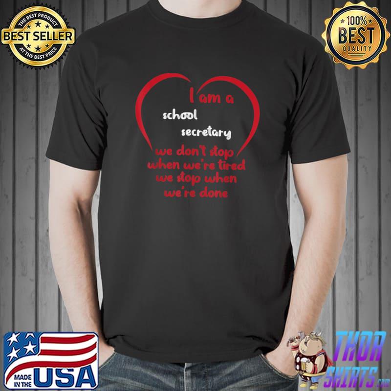 I am School Secretary T-Shirt