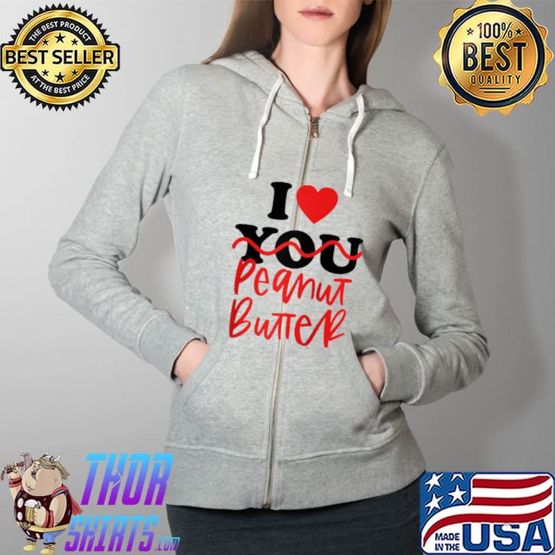 I Love Peanut Butter Raglan Baseball T-s Full Zip Hooded