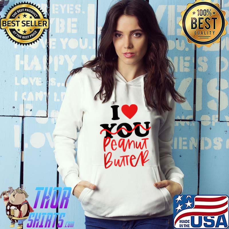 I Love Peanut Butter Raglan Baseball T-s Hoodie