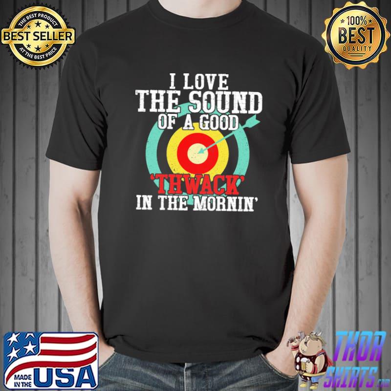 I Love The Sound Of Good Thwack In The Morning Vintage Shirt Unisex