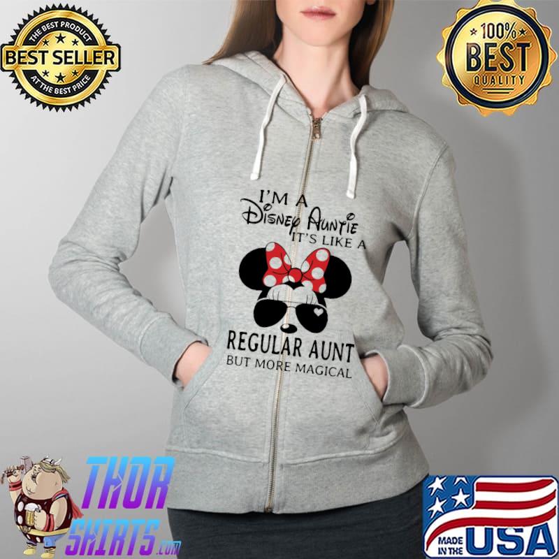 I'm A Disney Auntie It's Like a Regular Aunt But More magical Shirt Full Zip Hooded
