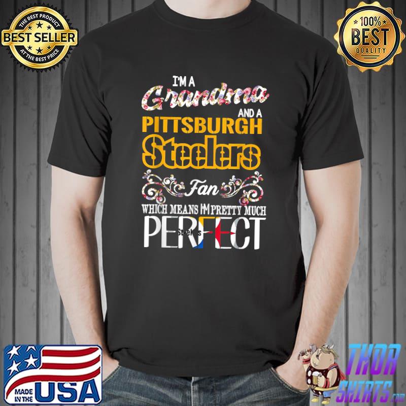 I'm a grandma and a Pittsburgh Steelers fan which means I'm pretty