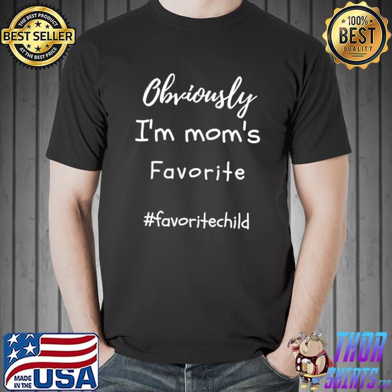 I'm My Mom's Favorite Funny Daughter-Son Child T-s Unisex