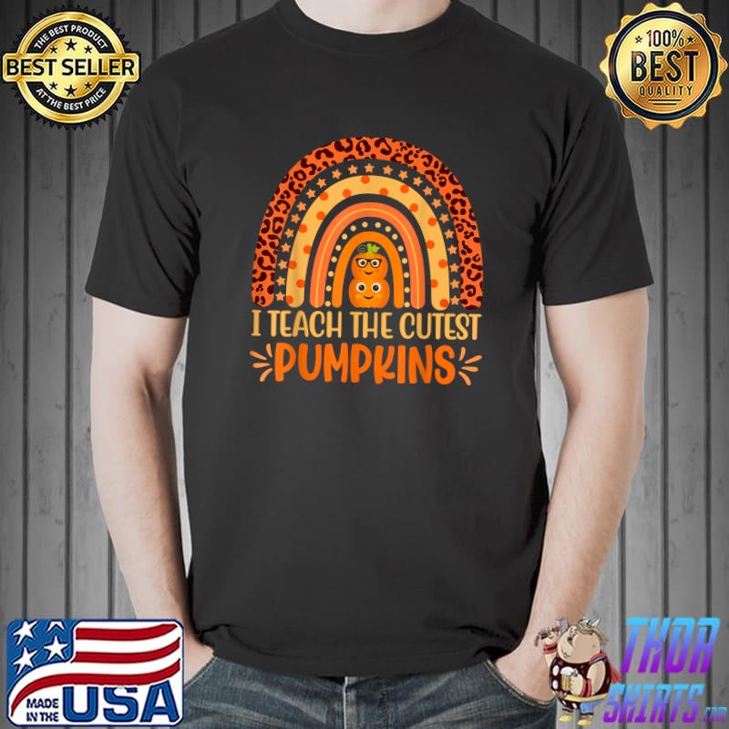 I Teach the Cutest Pumpkins Rainbow Halloween Teacher Women T-Shirt