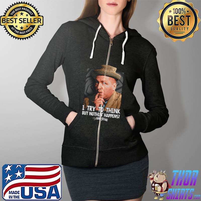 I Try To Think But Nothin' Happens Three Stooges Shirt Full Zip Hooded