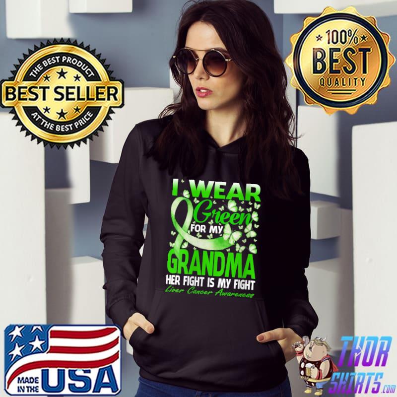 I Wear Green For My Grandma Liver Cancer Butterfly T-Shirt Hoodie