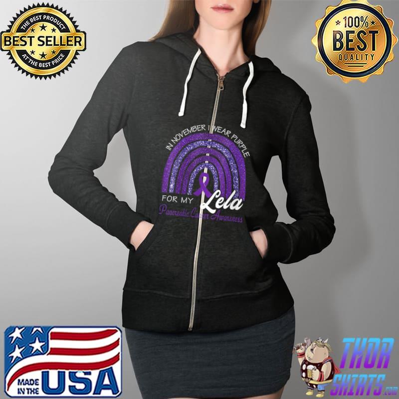I Wear Purple For My Lela - Pancreatic Cancer Awareness T-Shirt Full Zip Hooded