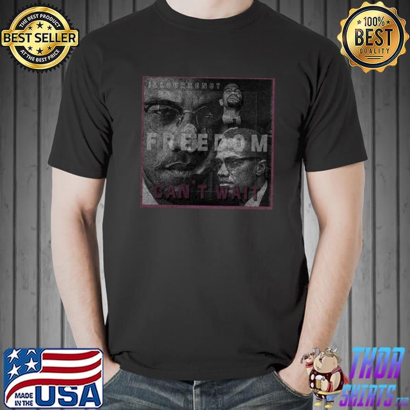 Illcurrency Malcolm X Matching Sneaker Freedom Can't Wait Shirt Unisex