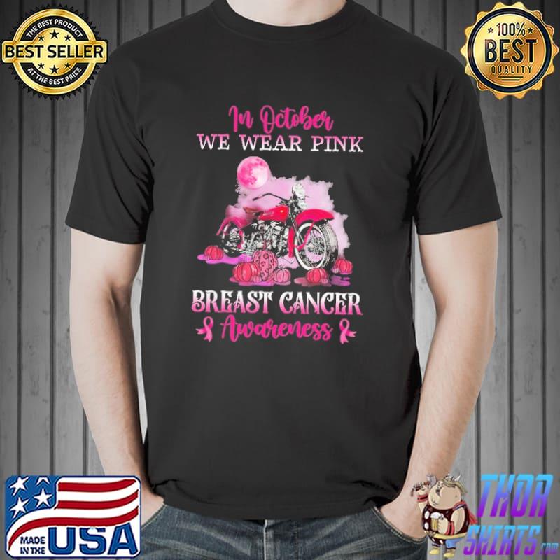 In October We Wear Pink Breast Cancer Awareness Shirt Unisex