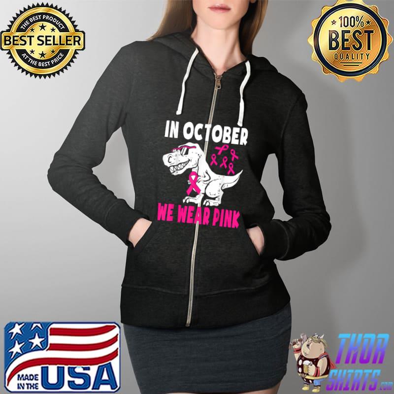 In October We Wear Pink Breast Cancer Awareness Toddler Kids T-Shirt Full Zip Hooded