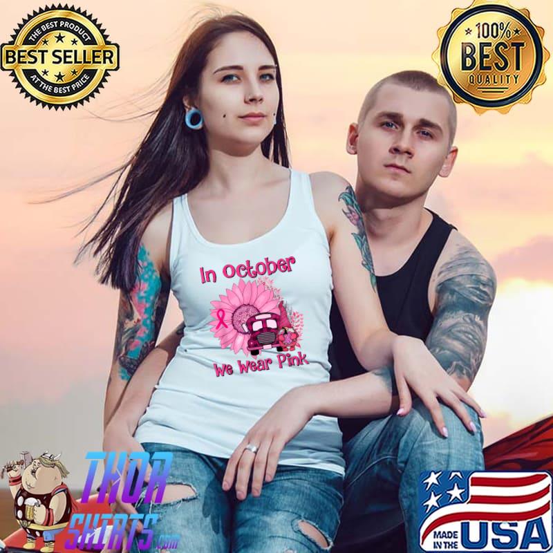 In October We Wear Pink Gnome Truck Breast Cancer Awareness T-Shirt Tank Top