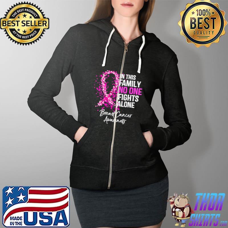 In This Family No One Fights Alone Breast Cancer Awareness Shirt Full Zip Hooded
