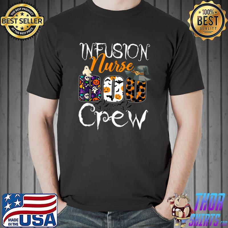 Infusion Nurse Boo Crew Halloween Infusion Nurse Costume T-Shirt Unisex