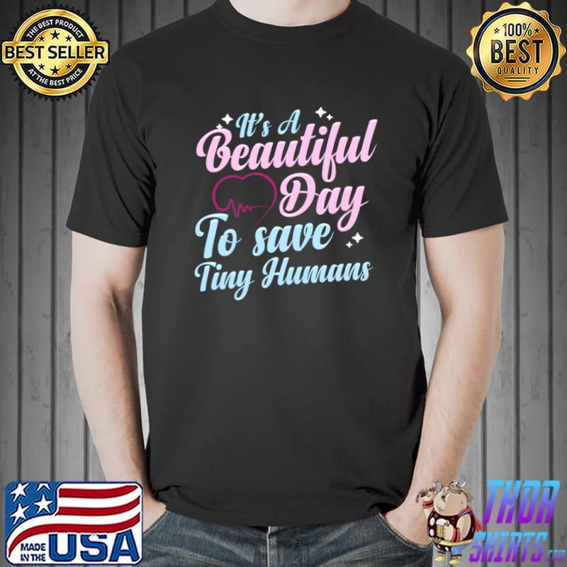 It's A Beautiful Day NICU NurseNursing Grad T-shirt