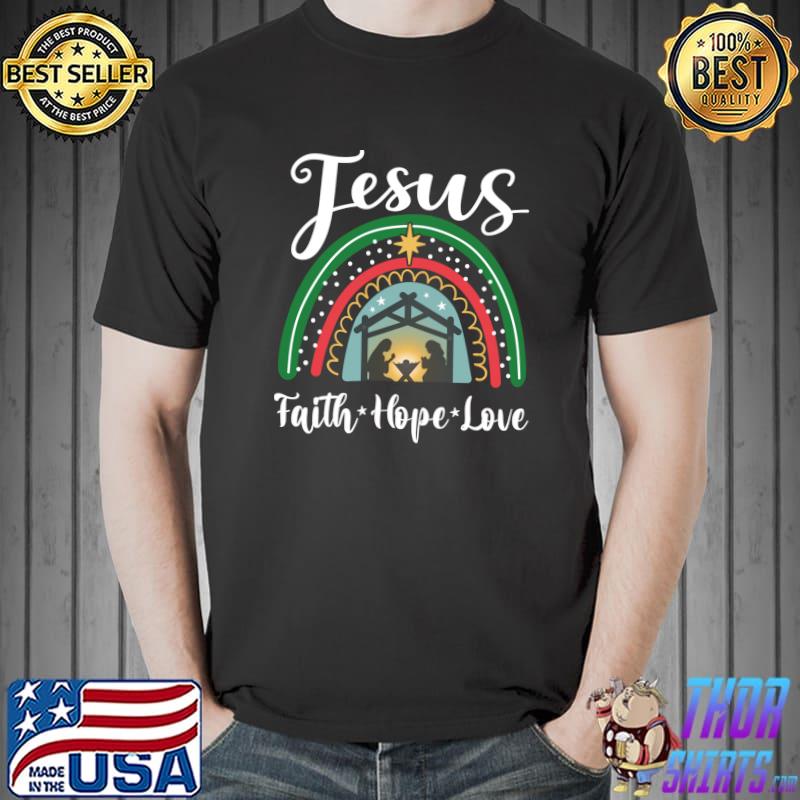 Jesus Faith Hope Love Christmas Christian Rainbow Religious T-shirt