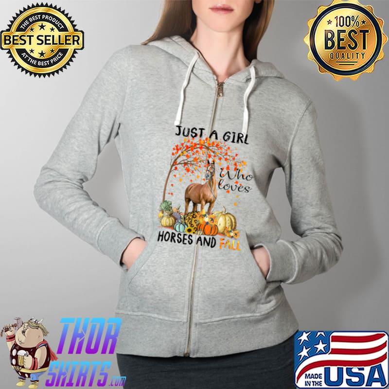 Just A Girl Who Loves Horses And Fall Thanksgiving T-Shirt Full Zip Hooded