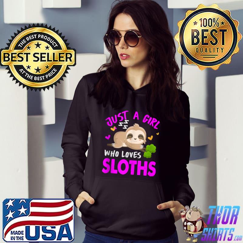 Just A Girl Who Loves Sloths Shirt Cute Sloth Lover Shirt