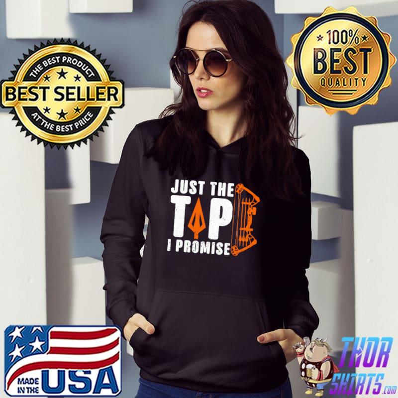 Just The Tip I Promise Archery Bow Shirt