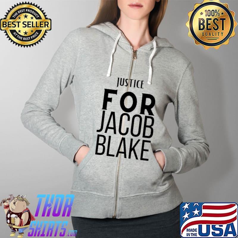 Justice For Jacob Blake T-Shirt Full Zip Hooded
